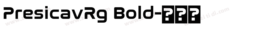 PresicavRg Bold字体转换 PresicavRg Bold字体转换